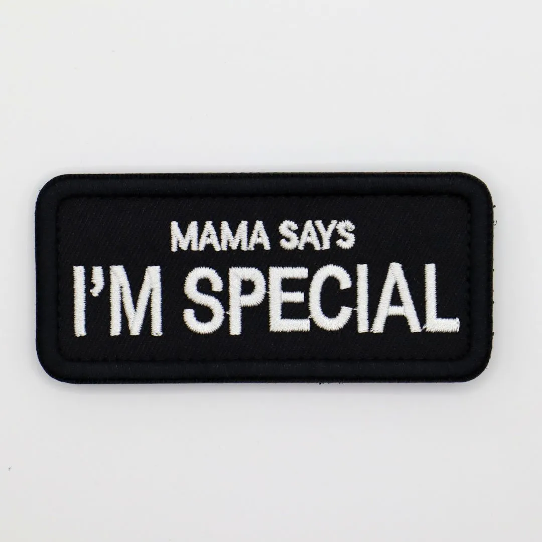 Mama Says I am Special - Velcro Patch