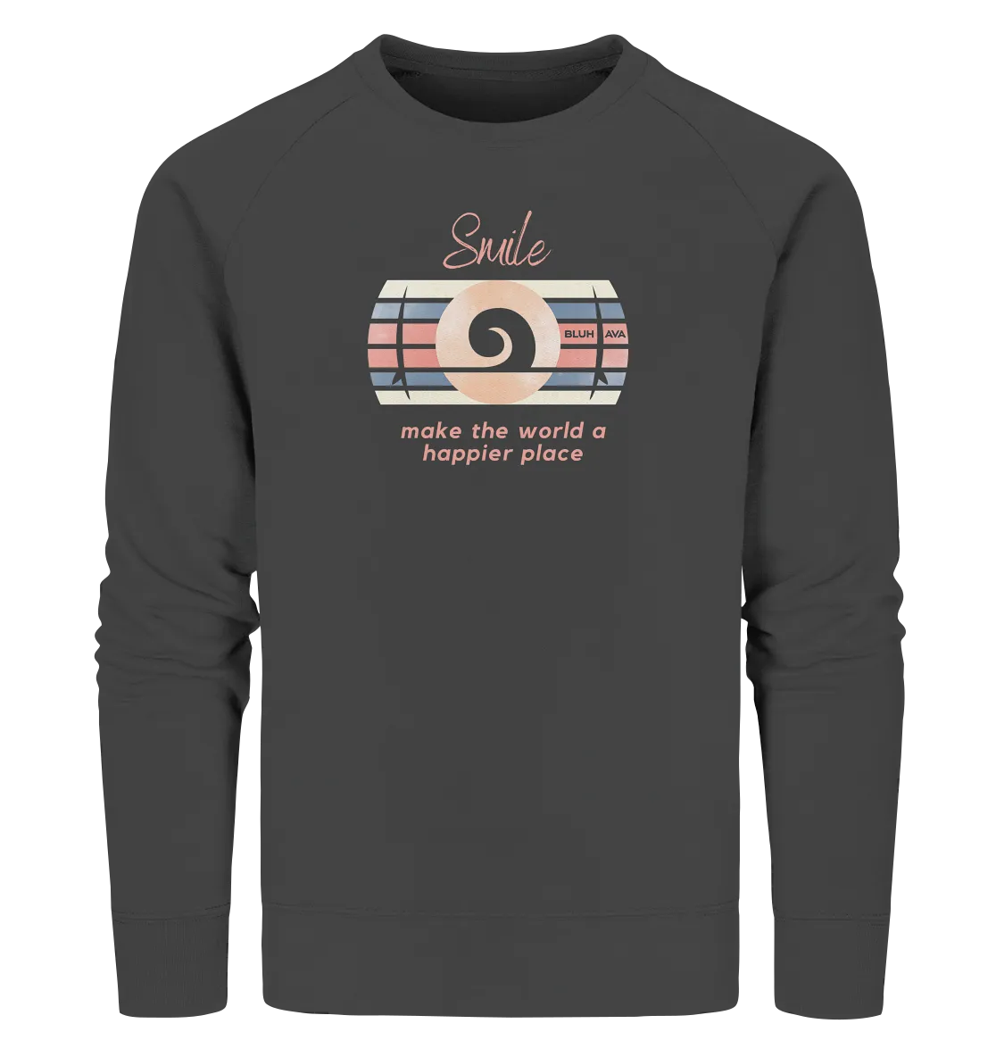 "Smile and Make the World happier" - Unisex Premium Organic Sweatshirt