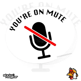 You're On Mute sticker